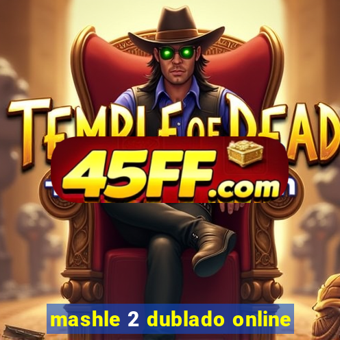 mashle 2 dublado online